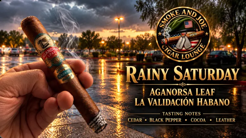 Rainy Saturday with an Aganorsa Leaf La Validacion Habano