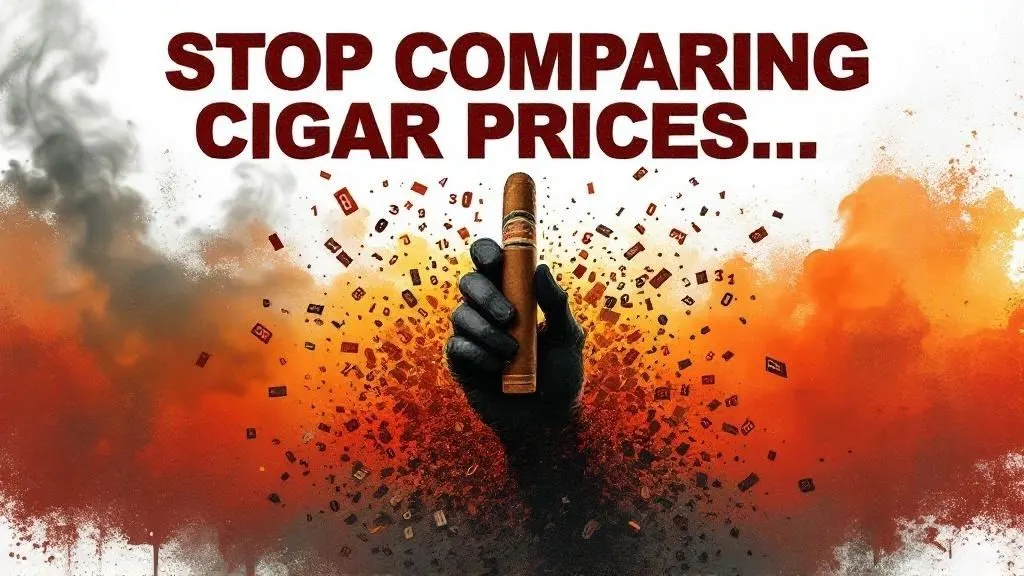 Comparing Cigar Prices? You’re Missing the Entire Point.