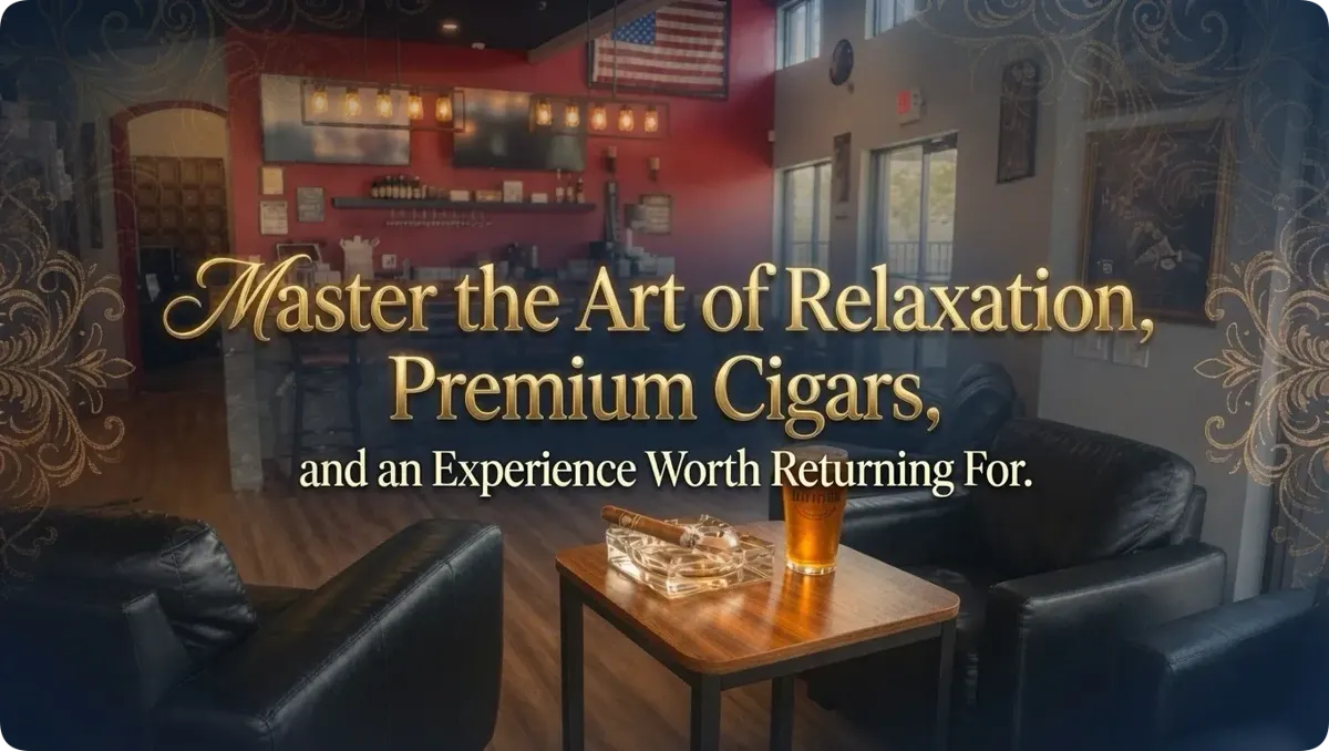 The Cigar Is Not The Experience. YOU Are.
